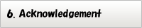 6. Acknowledgement